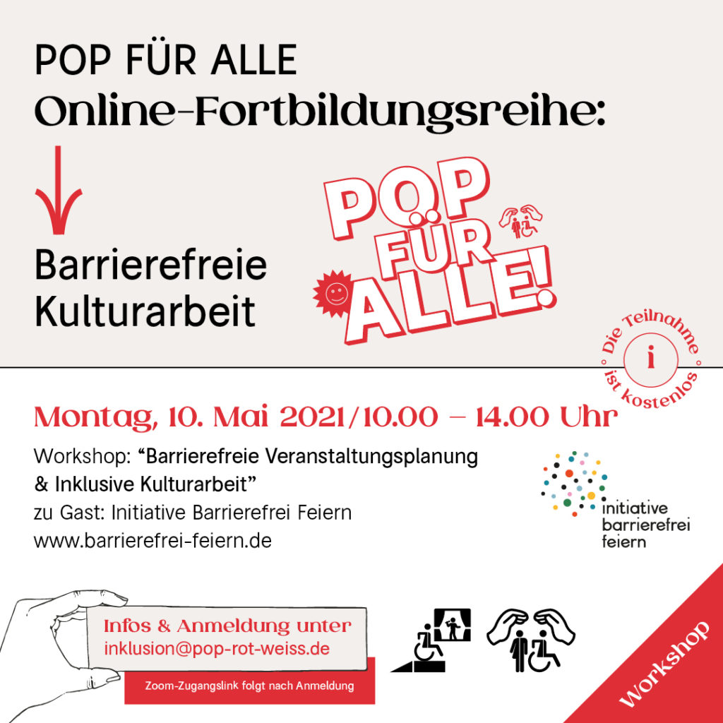 Barrierefreie Veranstaltungsplanung Workshop am 10. Mai. Anmeldung an inklusion@pop-rot-weiss.de